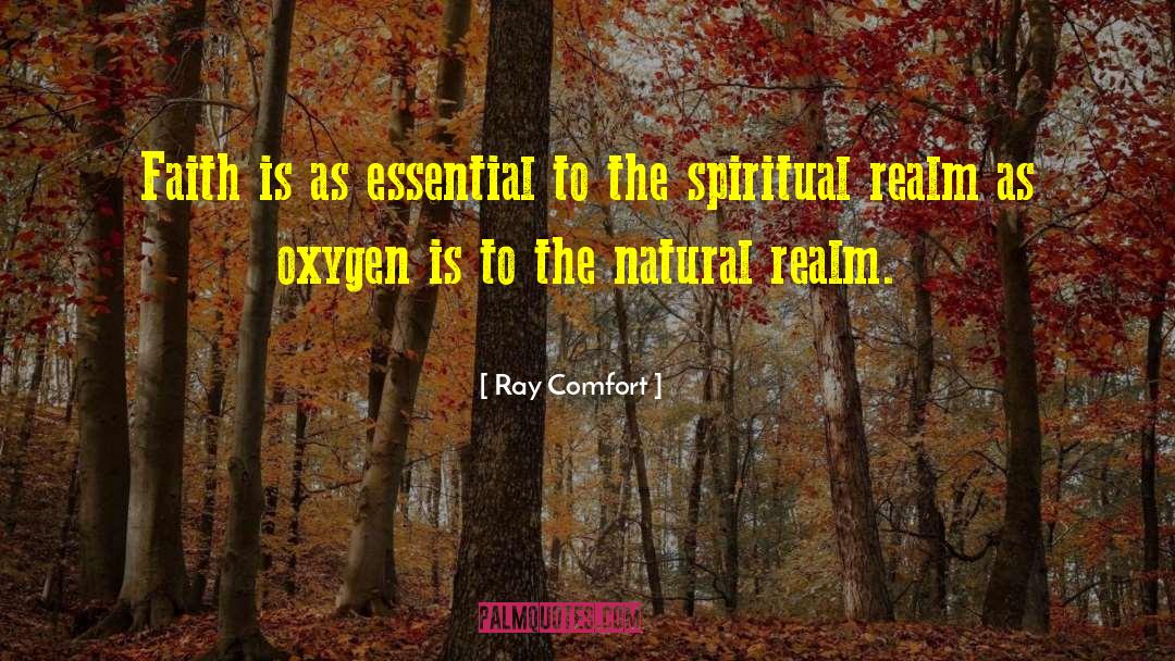 Ray Comfort Quotes: Faith is as essential to