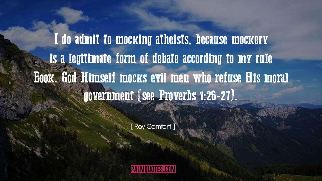 Ray Comfort Quotes: I do admit to mocking