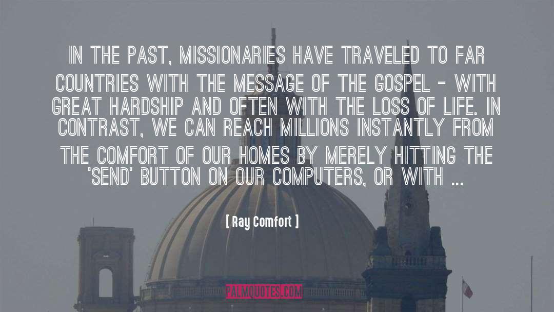 Ray Comfort Quotes: In the past, missionaries have