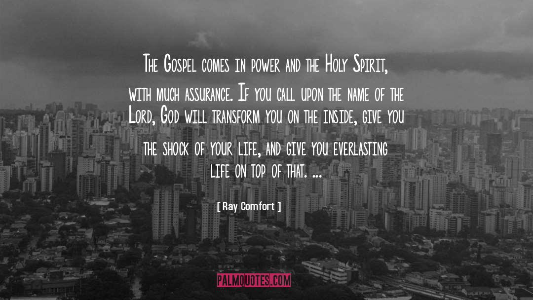 Ray Comfort Quotes: The Gospel comes in power