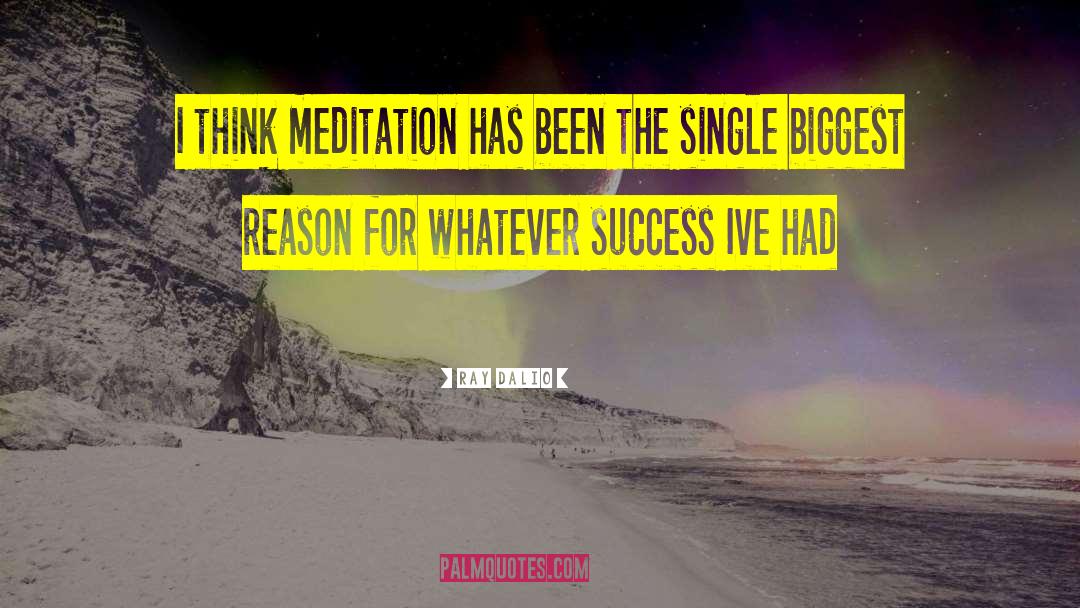 Ray Dalio Quotes: I think meditation has been