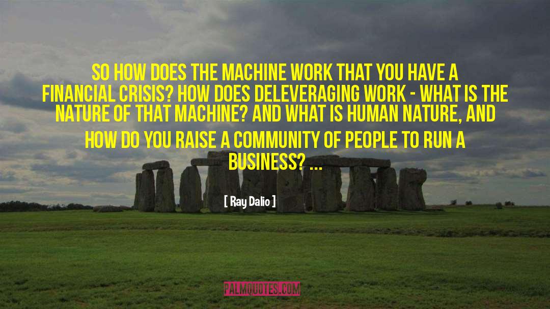 Ray Dalio Quotes: So how does the machine