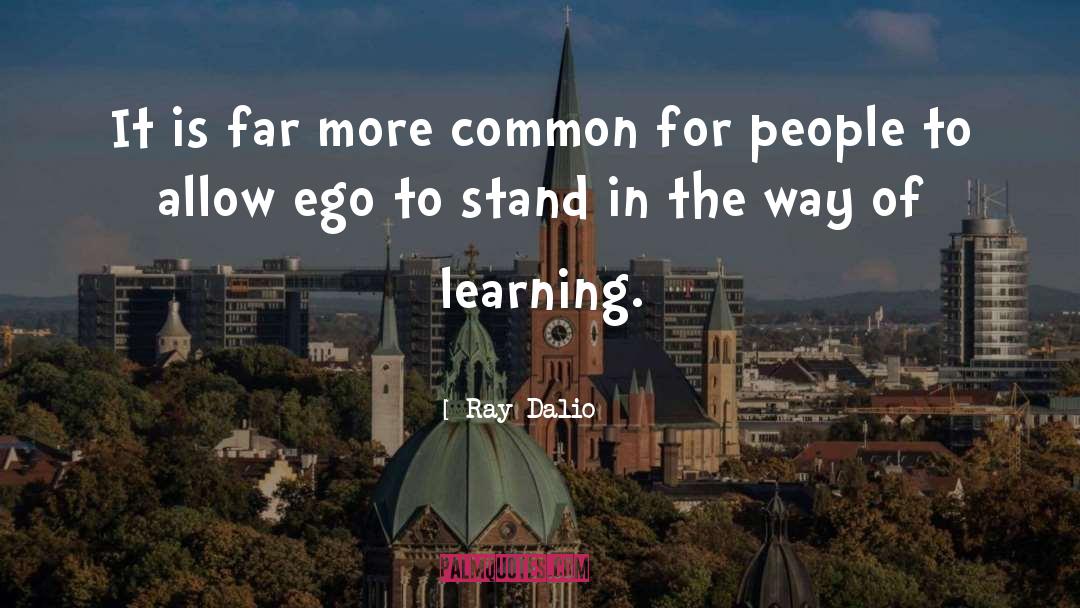 Ray Dalio Quotes: It is far more common