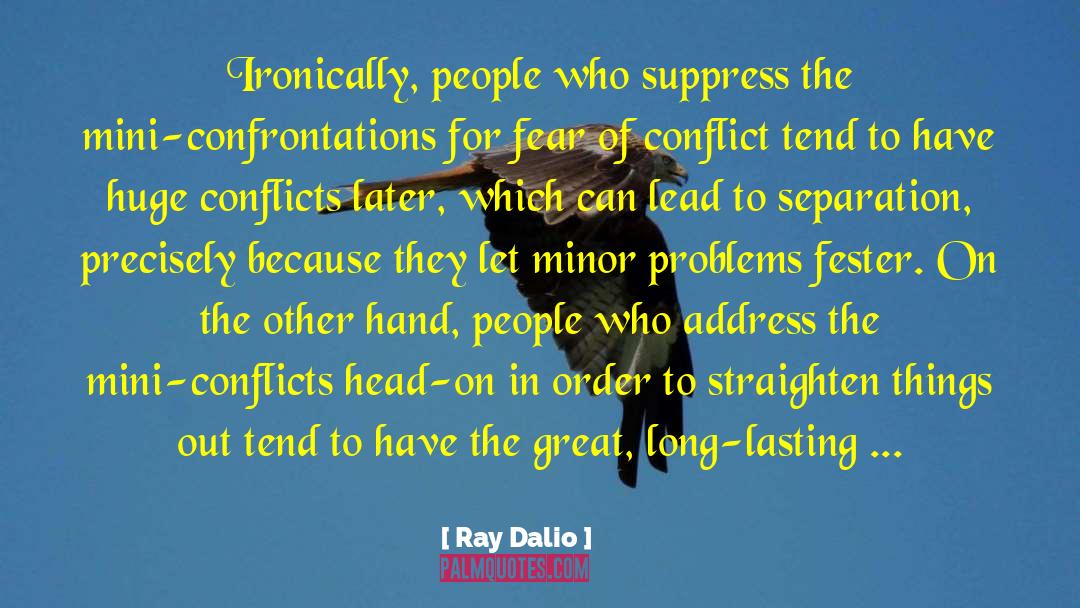 Ray Dalio Quotes: Ironically, people who suppress the