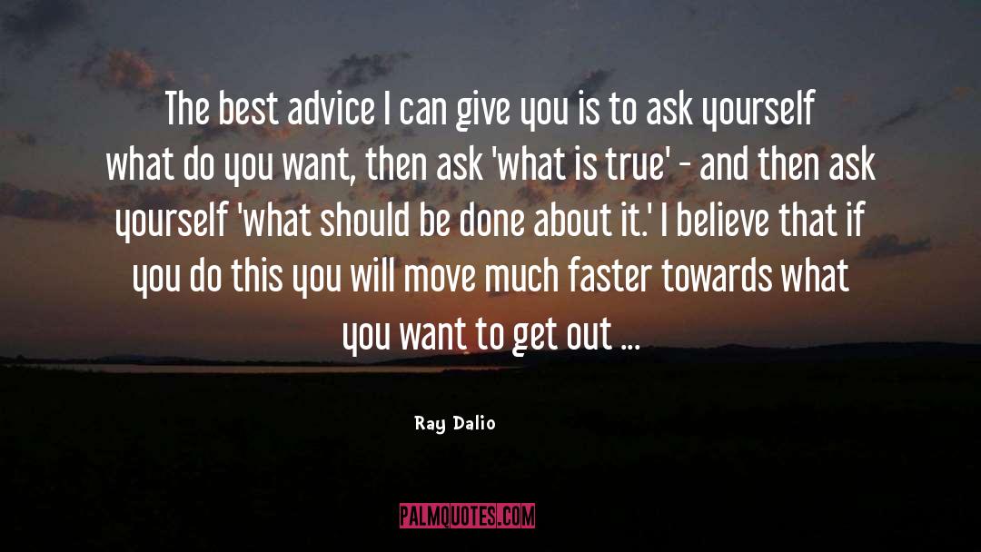 Ray Dalio Quotes: The best advice I can