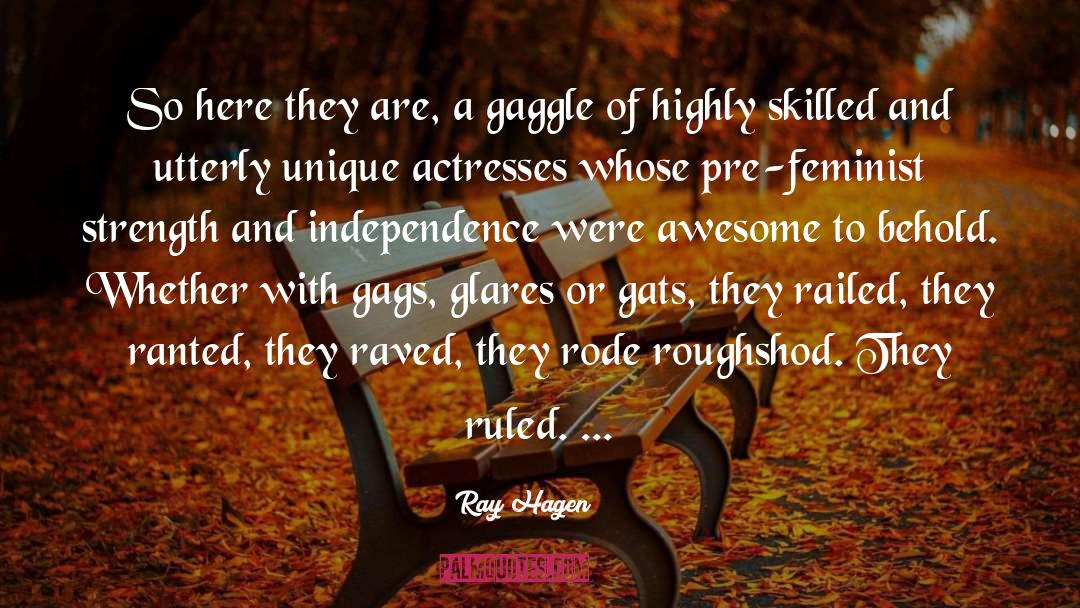 Ray Hagen Quotes: So here they are, a