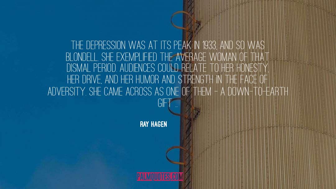 Ray Hagen Quotes: The Depression was at its