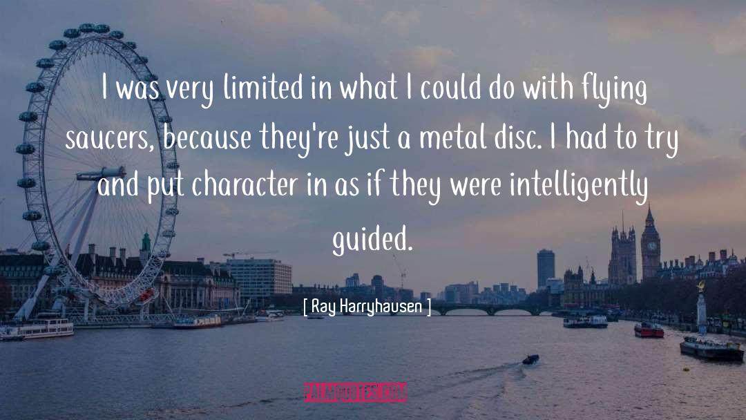 Ray Harryhausen Quotes: I was very limited in
