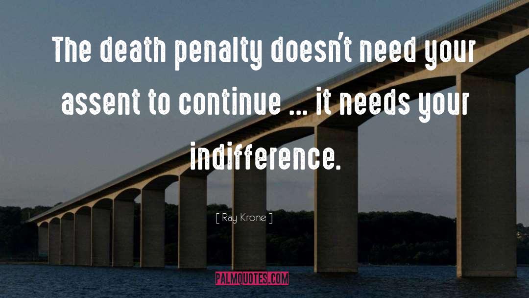 Ray Krone Quotes: The death penalty doesn't need