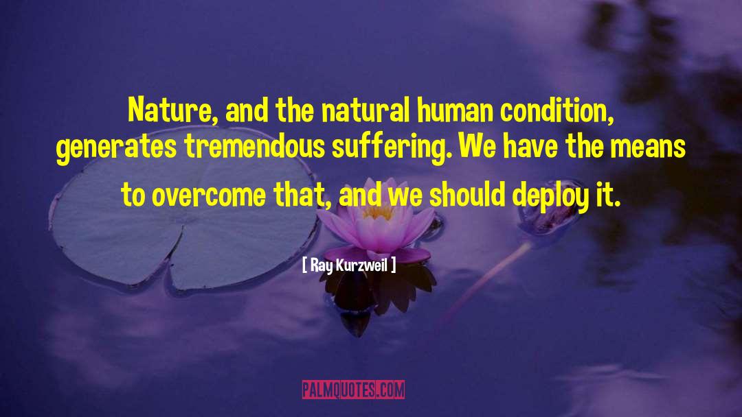 Ray Kurzweil Quotes: Nature, and the natural human