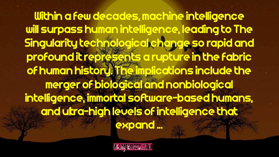 Ray Kurzweil Quotes: Within a few decades, machine