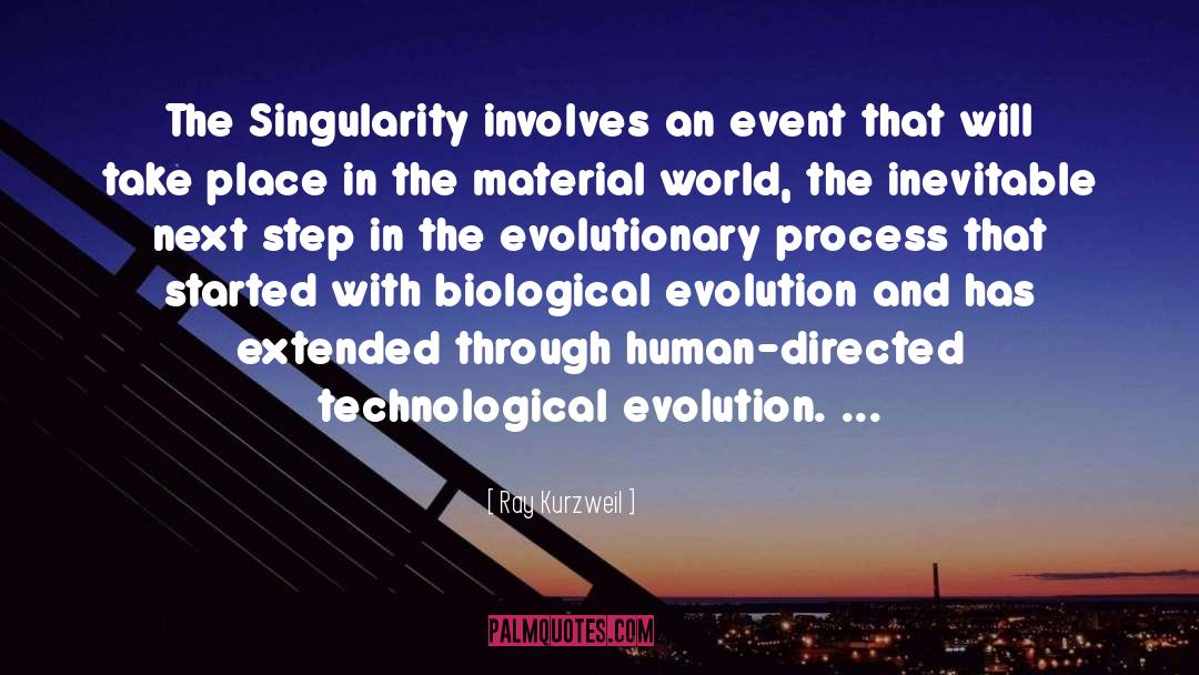 Ray Kurzweil Quotes: The Singularity involves an event