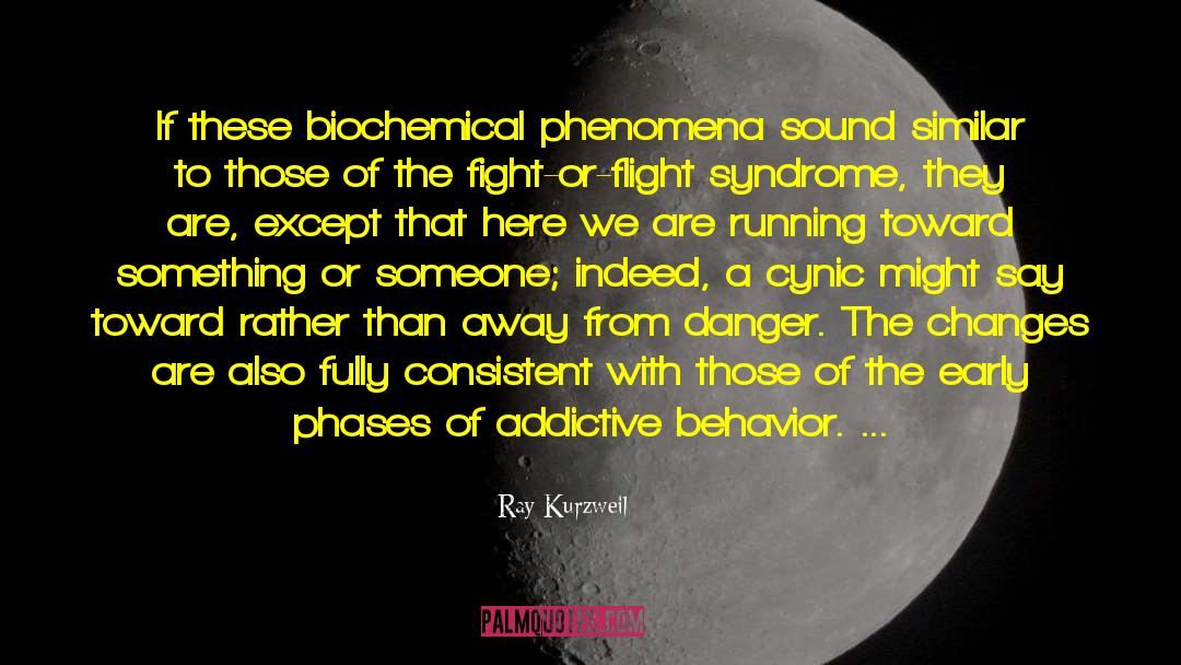 Ray Kurzweil Quotes: If these biochemical phenomena sound