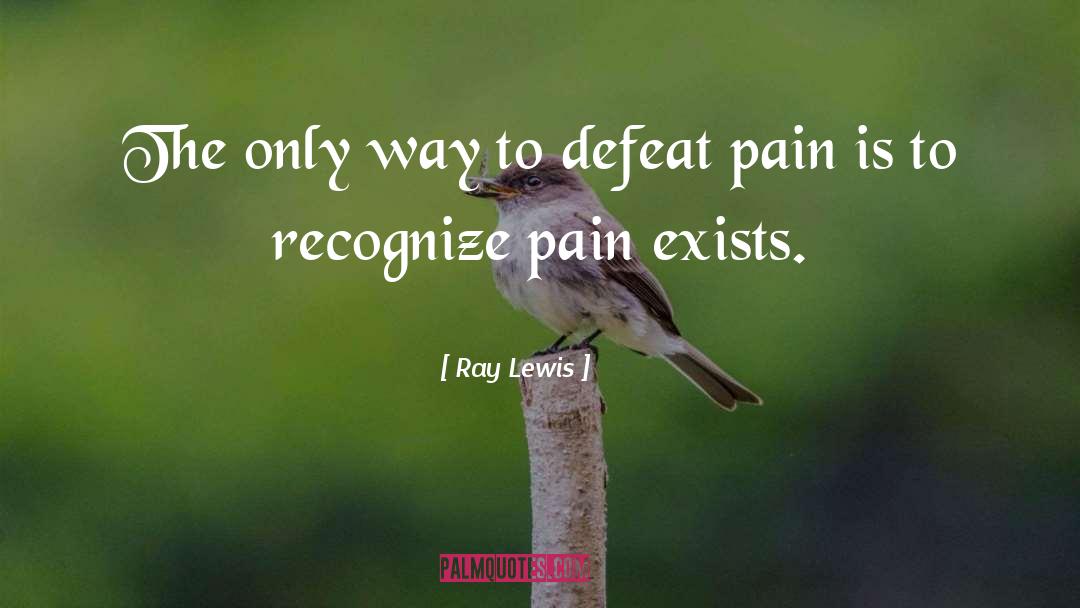 Ray Lewis Quotes: The only way to defeat