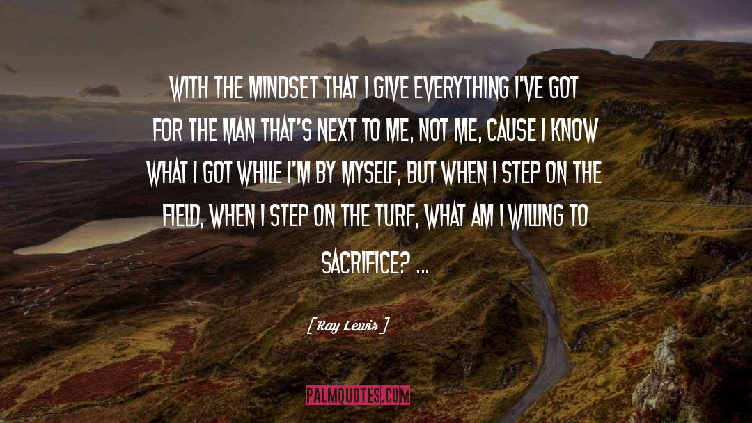 Ray Lewis Quotes: With the mindset that I