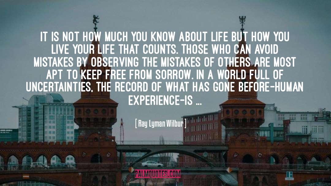 Ray Lyman Wilbur Quotes: It is not how much