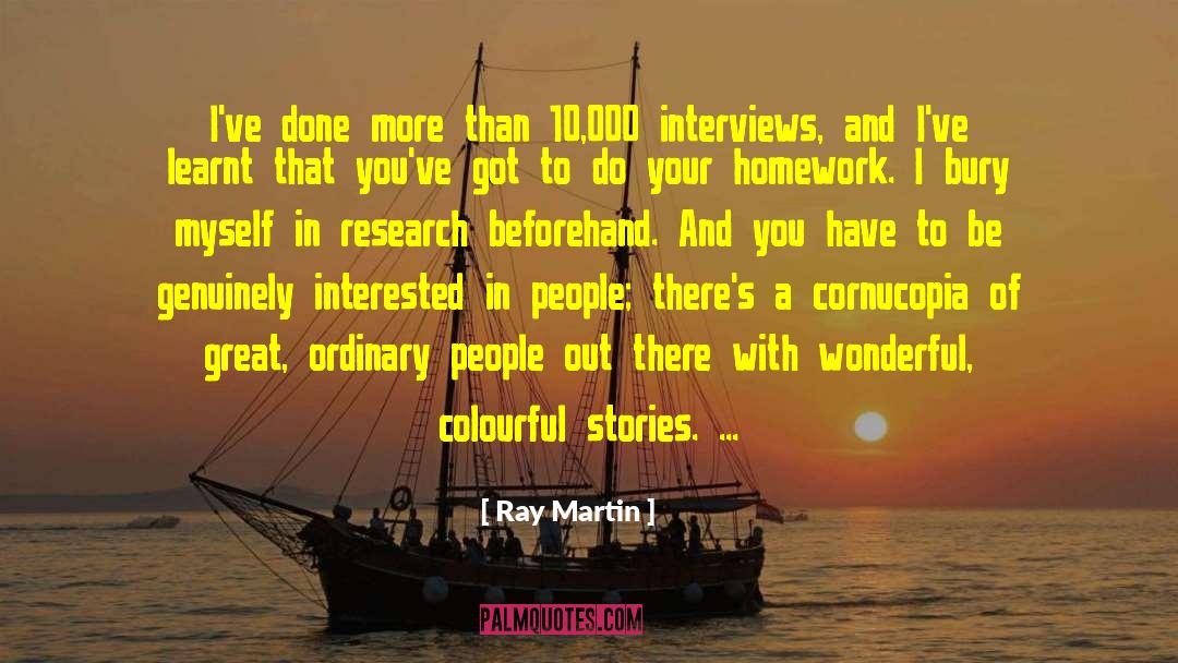 Ray Martin Quotes: I've done more than 10,000