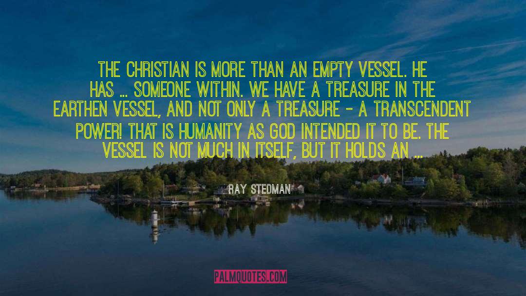 Ray Stedman Quotes: The Christian is more than