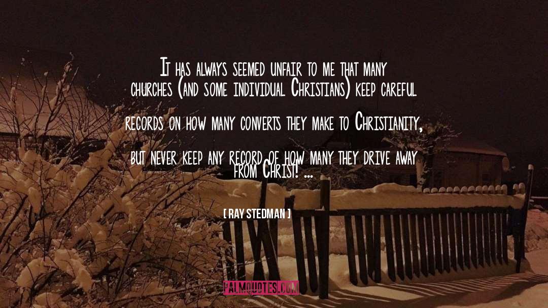 Ray Stedman Quotes: It has always seemed unfair