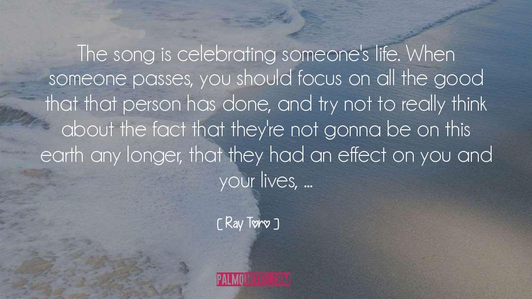 Ray Toro Quotes: The song is celebrating someone's