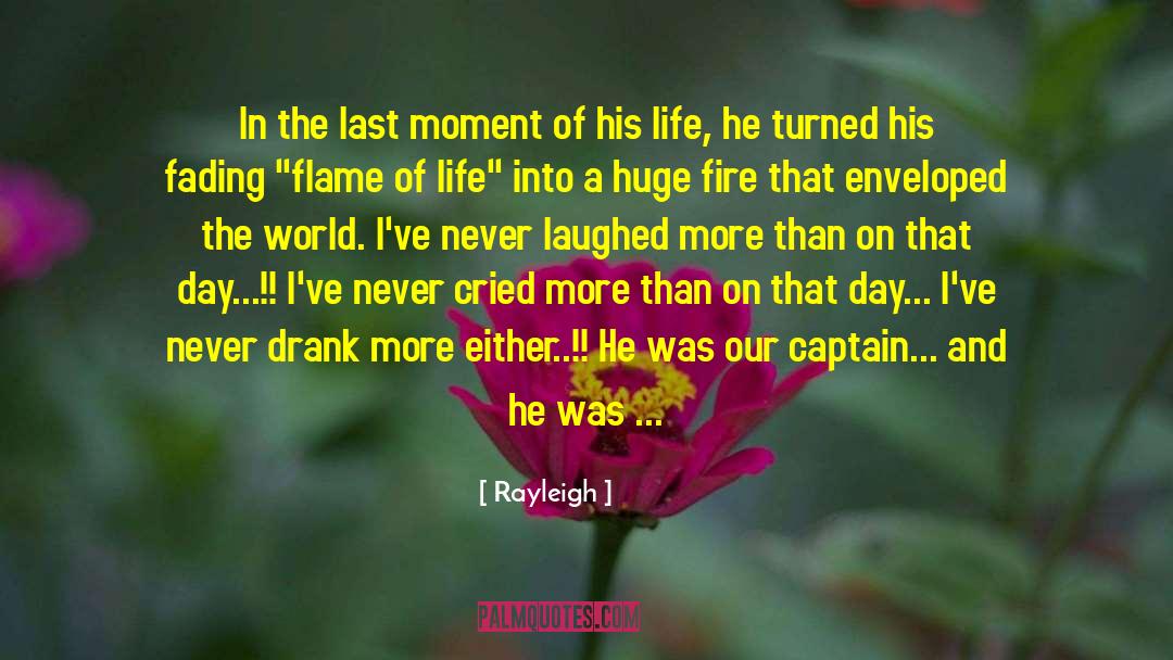 Rayleigh Quotes: In the last moment of