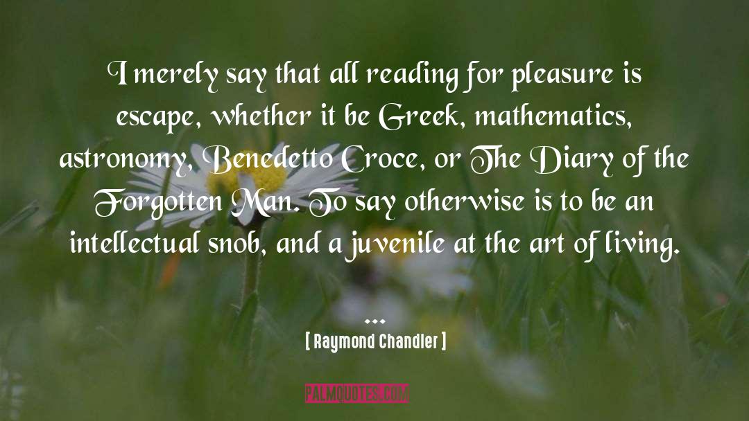 Raymond Chandler Quotes: I merely say that all