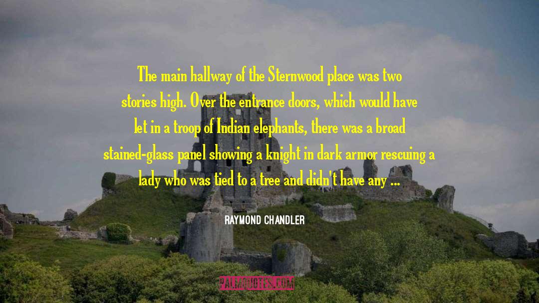 Raymond Chandler Quotes: The main hallway of the