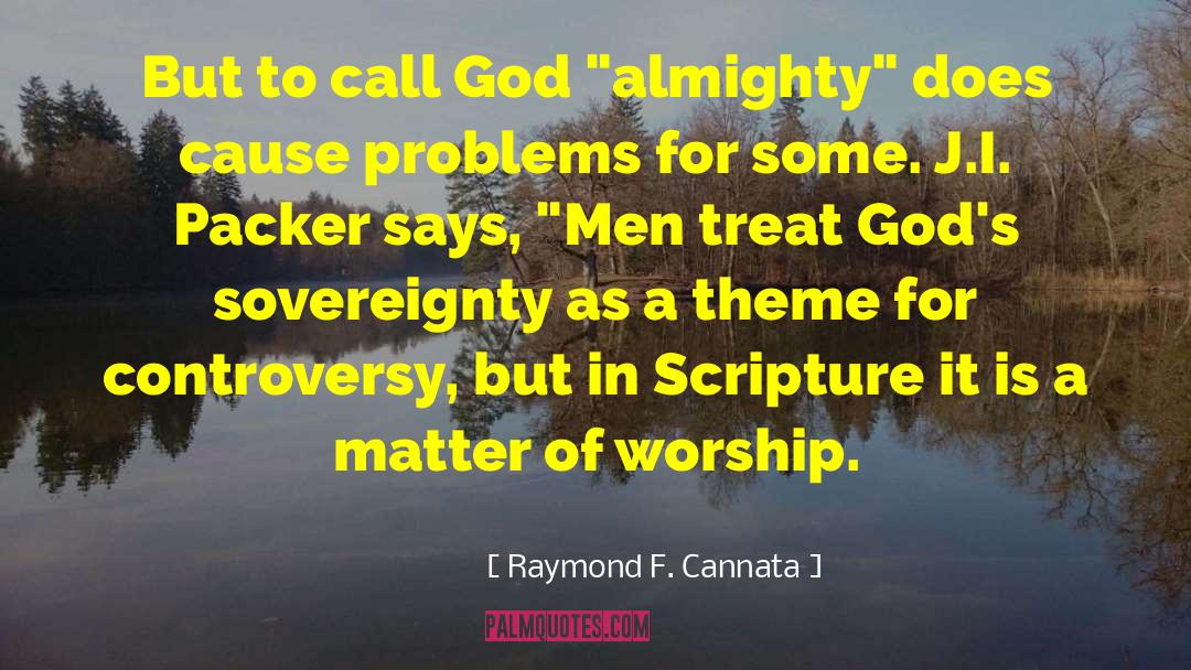 Raymond F. Cannata Quotes: But to call God 