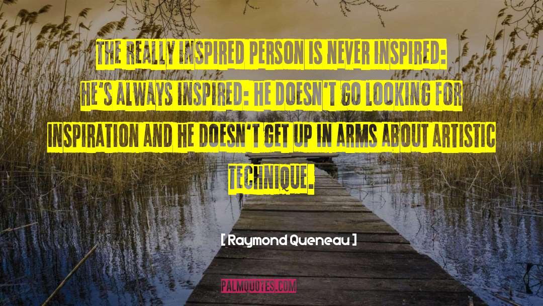 Raymond Queneau Quotes: The really inspired person is