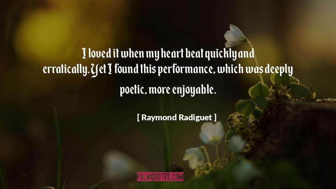 Raymond Radiguet Quotes: I loved it when my