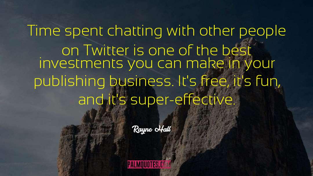 Rayne Hall Quotes: Time spent chatting with other
