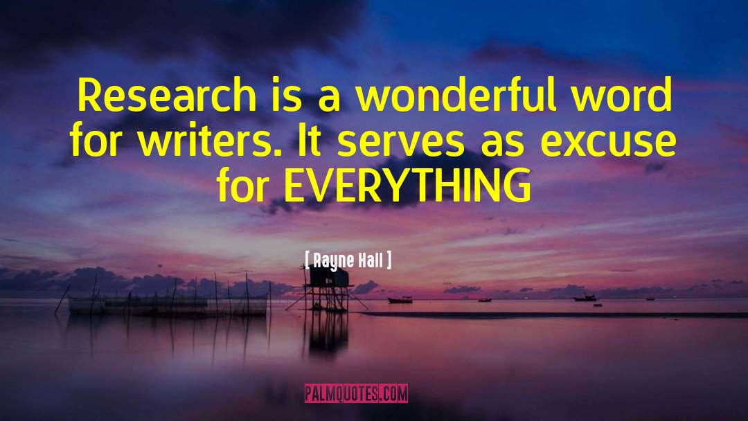 Rayne Hall Quotes: Research is a wonderful word