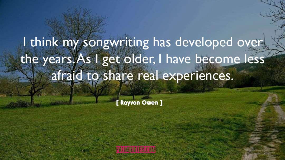 Rayvon Owen Quotes: I think my songwriting has