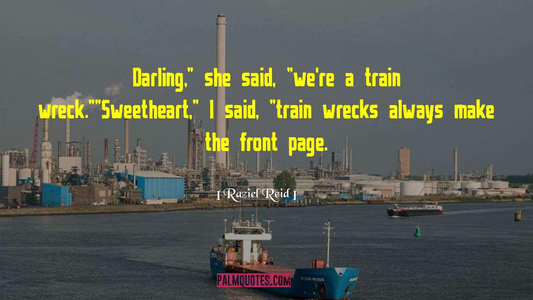 Raziel Reid Quotes: Darling,