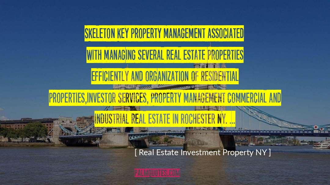 Real Estate Investment Property NY Quotes: Skeleton key property management associated