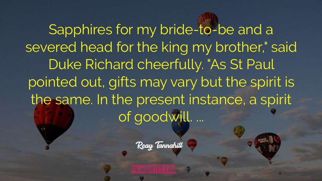 Reay Tannahill Quotes: Sapphires for my bride-to-be and