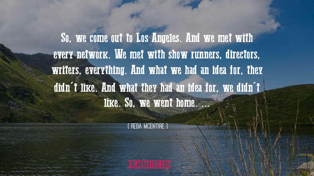 Reba McEntire Quotes: So, we come out to