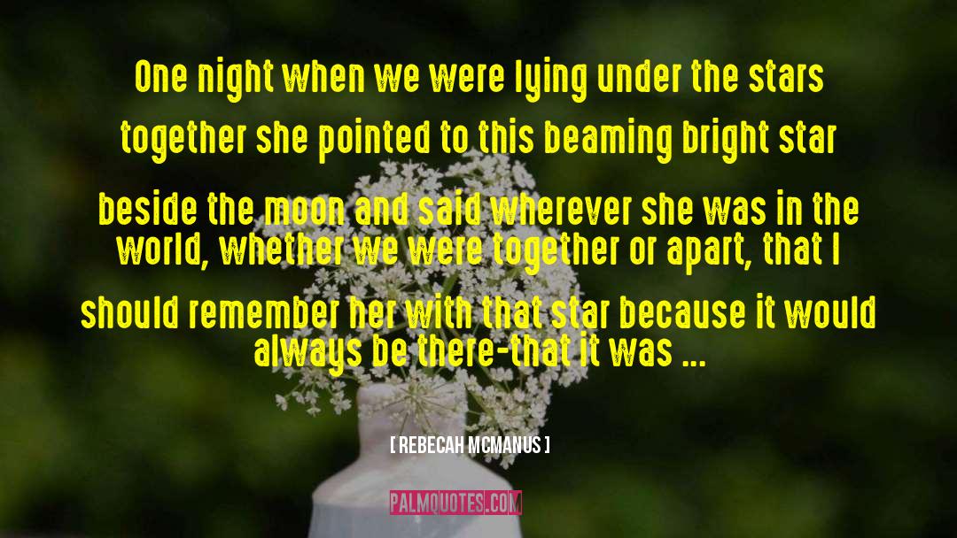 Rebecah McManus Quotes: One night when we were