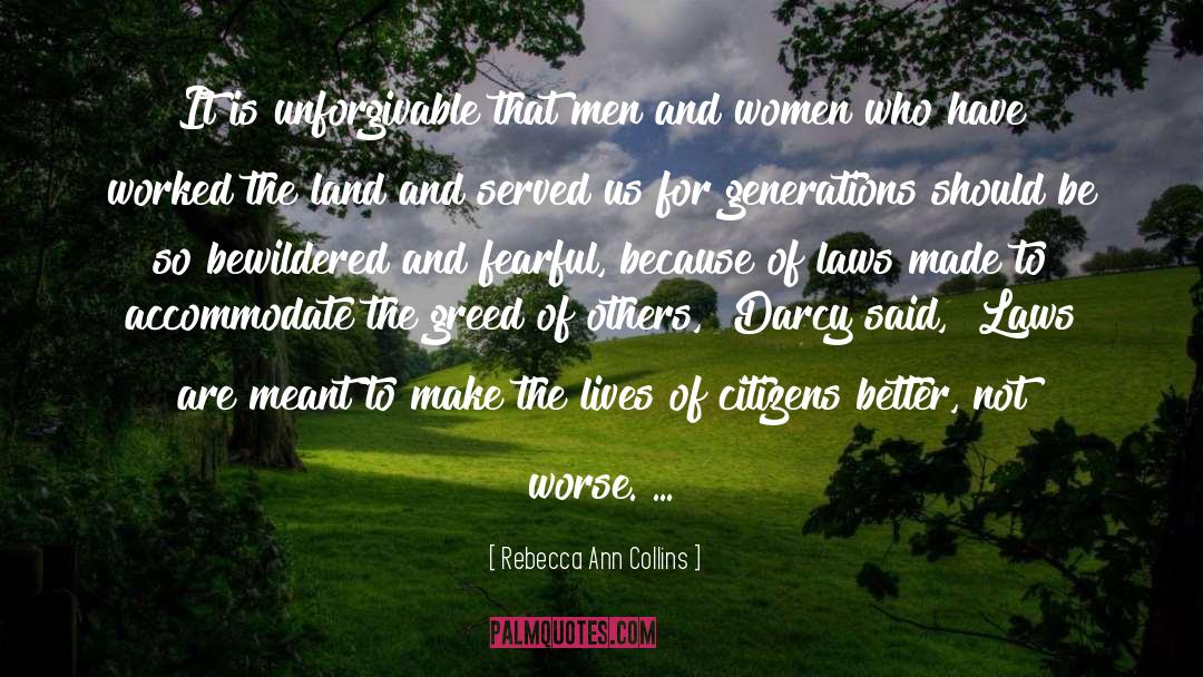 Rebecca Ann Collins Quotes: It is unforgivable that men