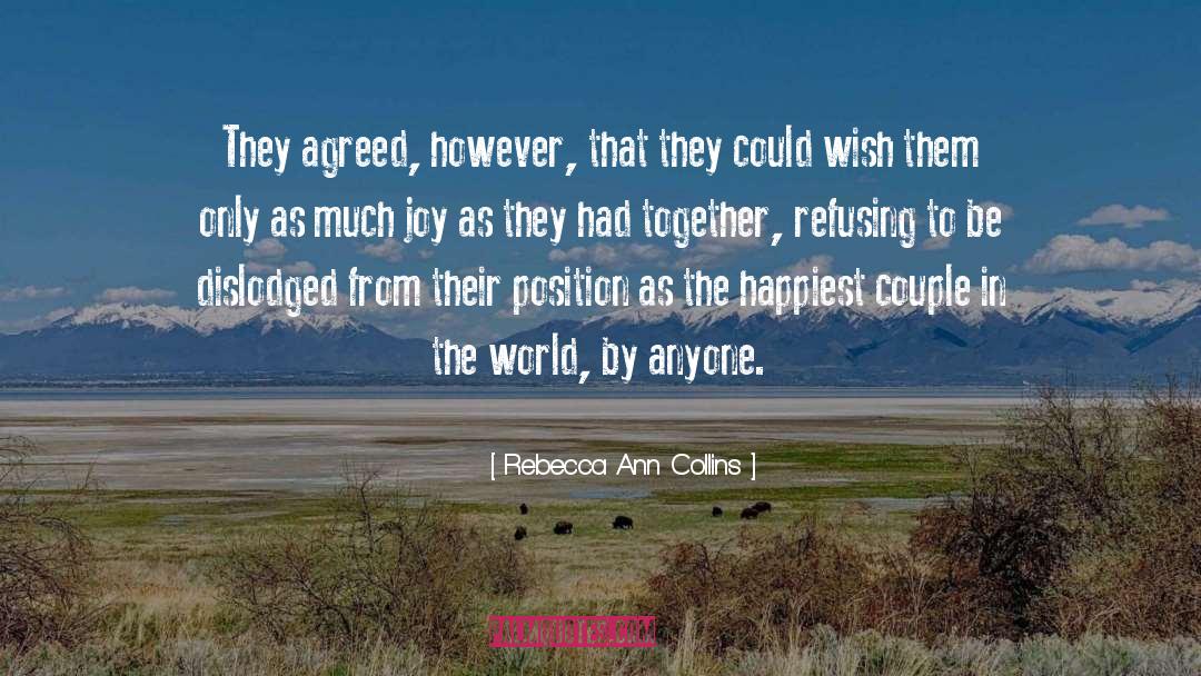 Rebecca Ann Collins Quotes: They agreed, however, that they
