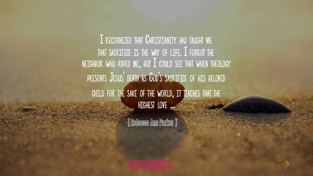 Rebecca Ann Parker Quotes: I recognized that Christianity had