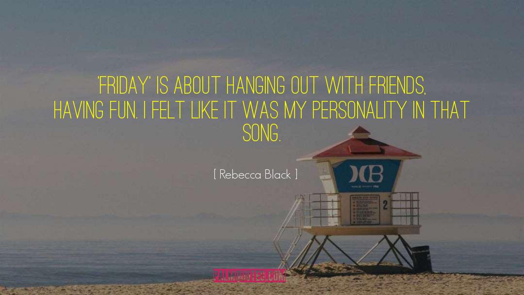 Rebecca Black Quotes: 'Friday' is about hanging out