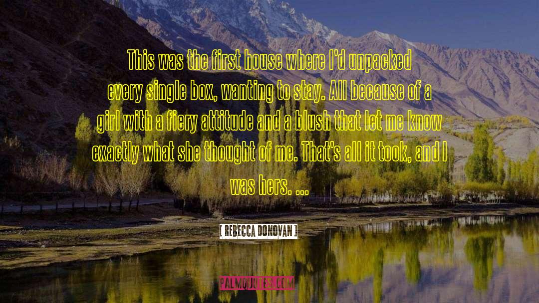 Rebecca Donovan Quotes: This was the first house