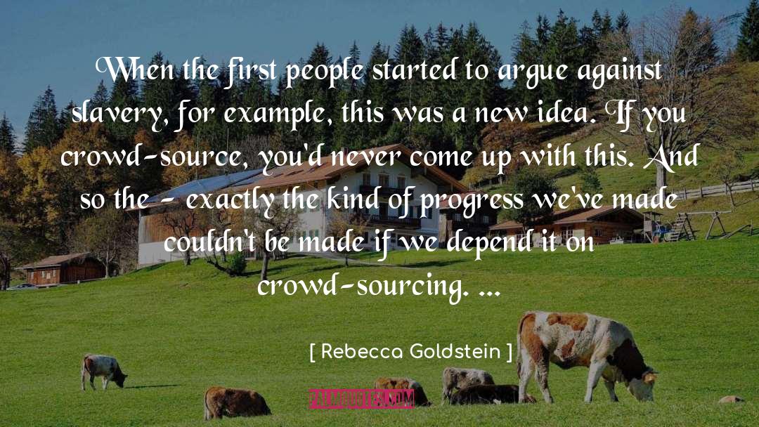 Rebecca Goldstein Quotes: When the first people started