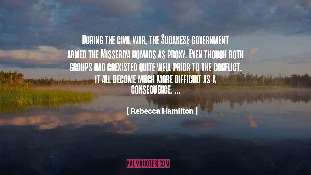 Rebecca Hamilton Quotes: During the civil war, the