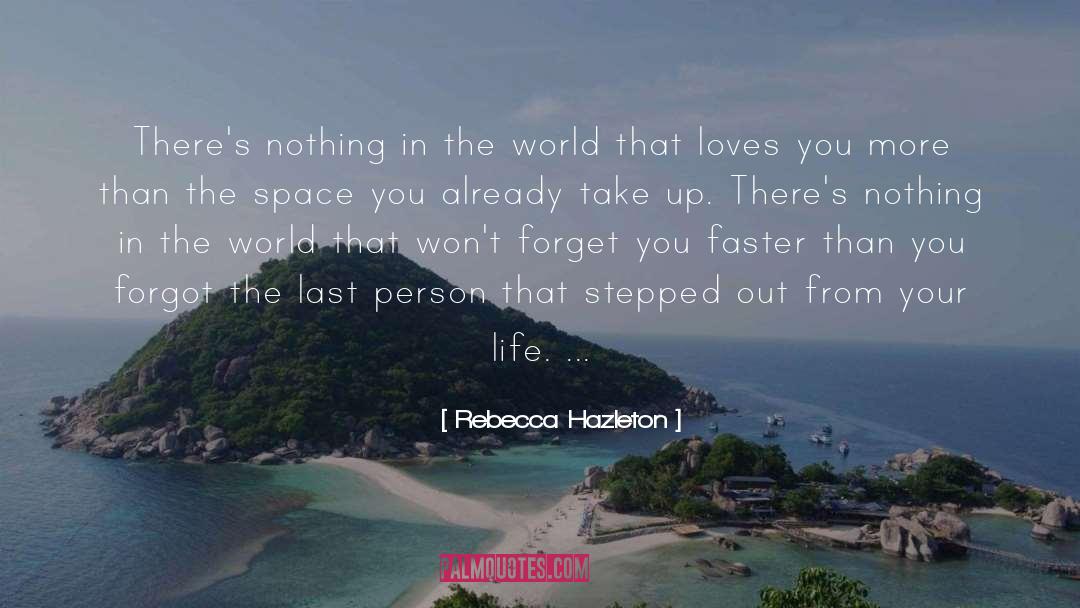 Rebecca Hazleton Quotes: There's nothing in the world