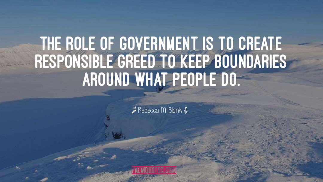 Rebecca M. Blank Quotes: The role of government is