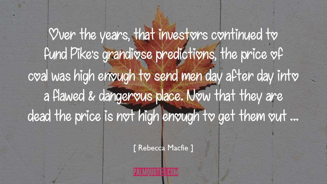 Rebecca Macfie Quotes: Over the years, that investors