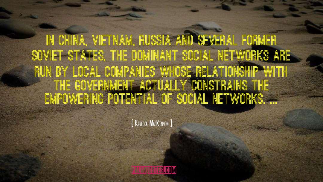 Rebecca MacKinnon Quotes: In China, Vietnam, Russia and