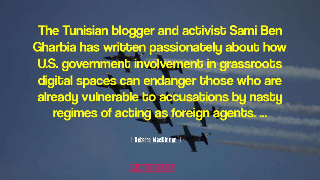 Rebecca MacKinnon Quotes: The Tunisian blogger and activist